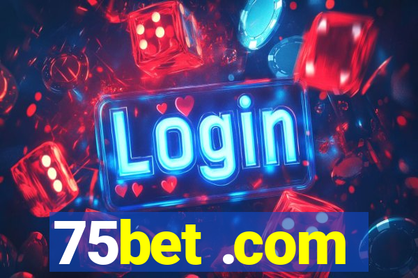 75bet .com