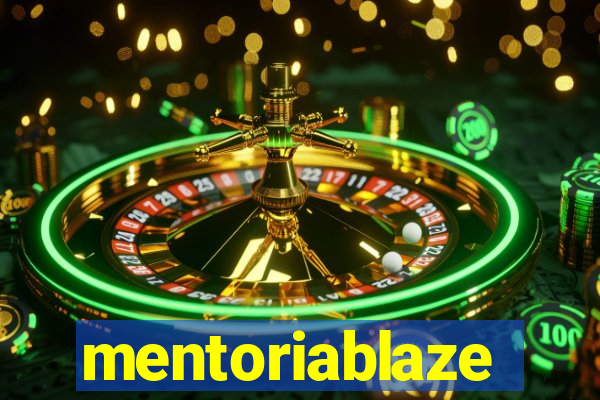 mentoriablaze
