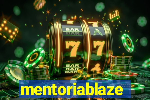 mentoriablaze