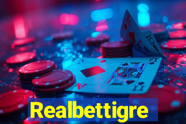 Realbettigre