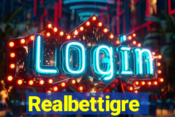 Realbettigre