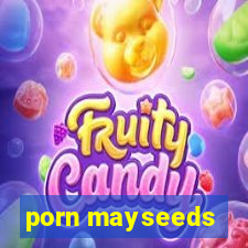 porn mayseeds