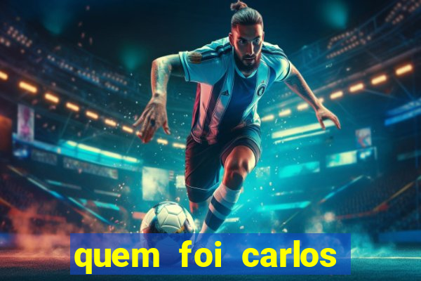 quem foi carlos eduardo fortuna
