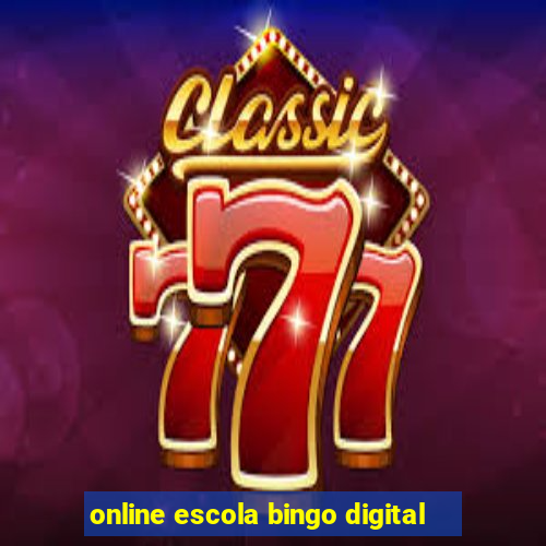 online escola bingo digital