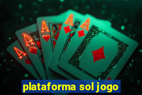 plataforma sol jogo