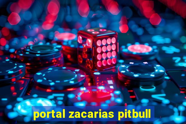 portal zacarias pitbull