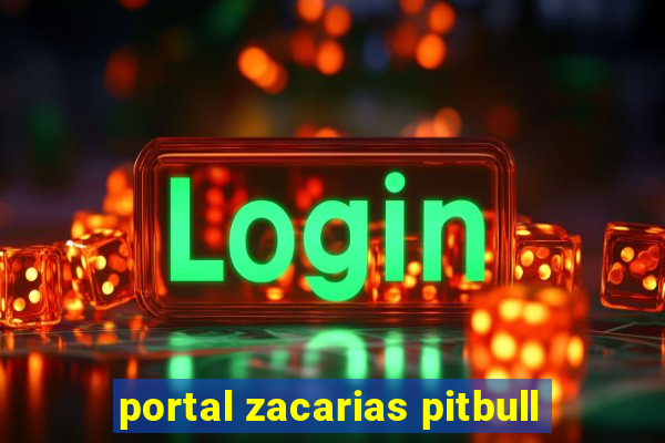 portal zacarias pitbull