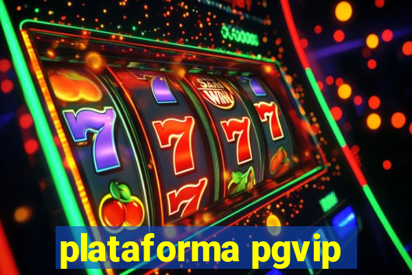 plataforma pgvip