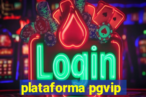 plataforma pgvip