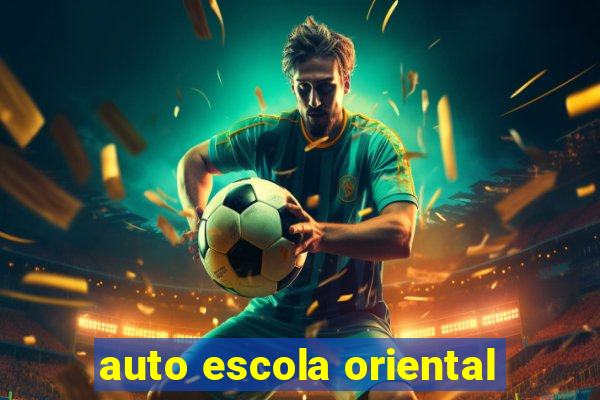 auto escola oriental