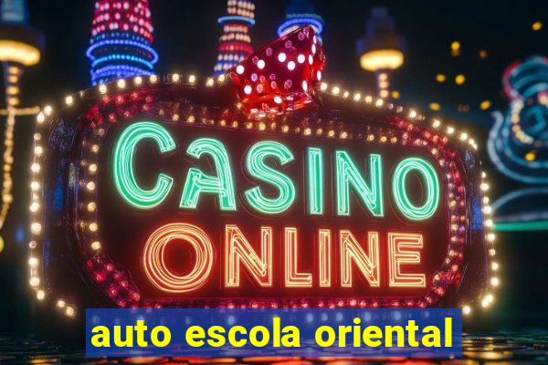 auto escola oriental