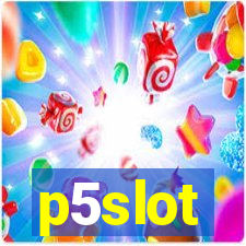 p5slot