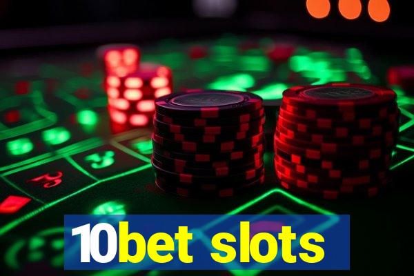 10bet slots