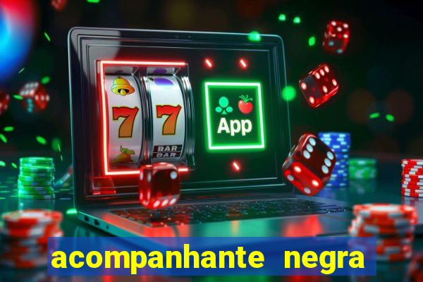 acompanhante negra s o paulo