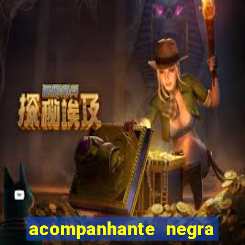 acompanhante negra s o paulo