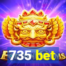 735 bet