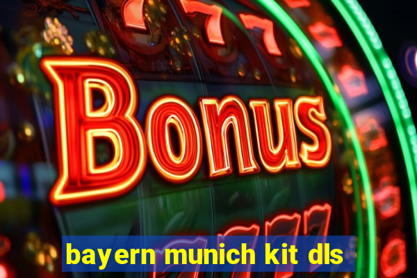 bayern munich kit dls