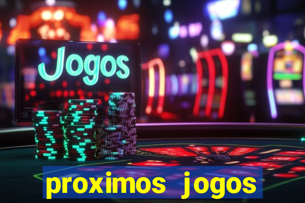 proximos jogos brasileirao serie a