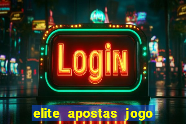 elite apostas jogo do bicho