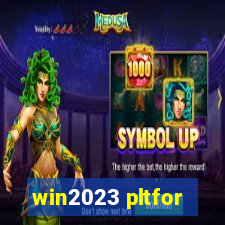 win2023 pltfor