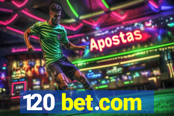 120 bet.com