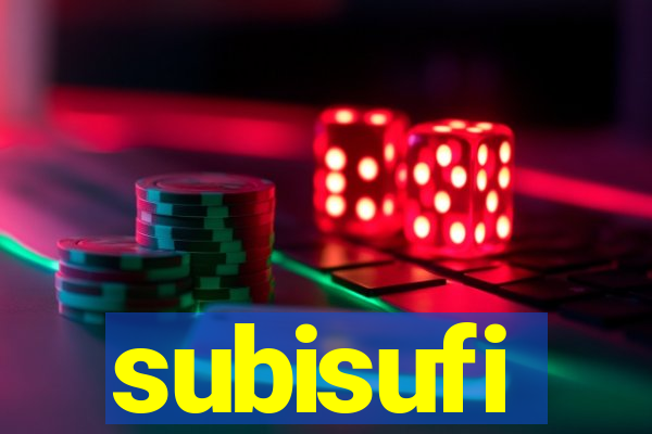 subisufi