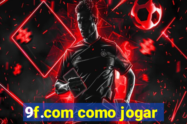 9f.com como jogar