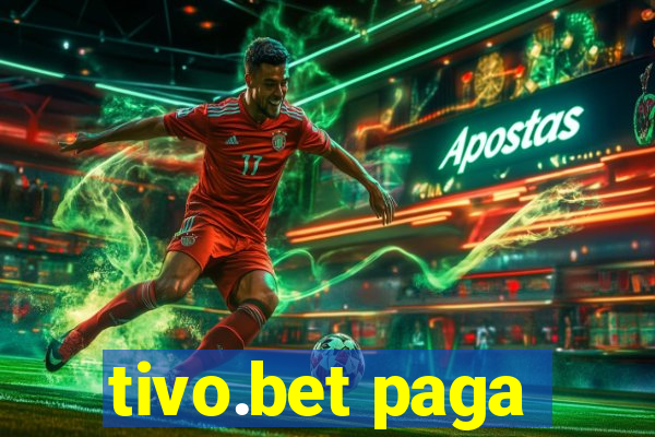 tivo.bet paga