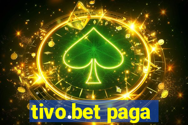 tivo.bet paga
