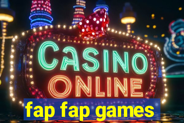 fap fap games