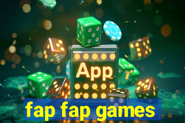 fap fap games
