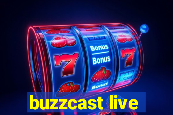 buzzcast live