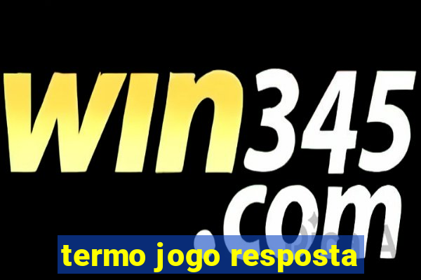 termo jogo resposta