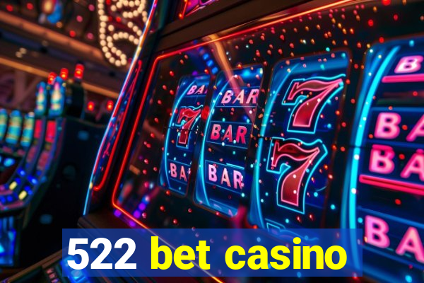 522 bet casino