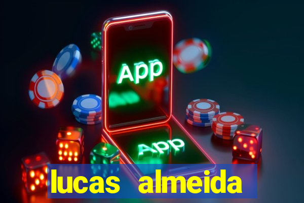 lucas almeida ferreira dos santos instagram