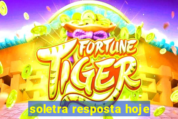 soletra resposta hoje
