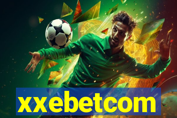 xxebetcom