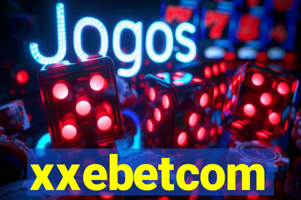 xxebetcom