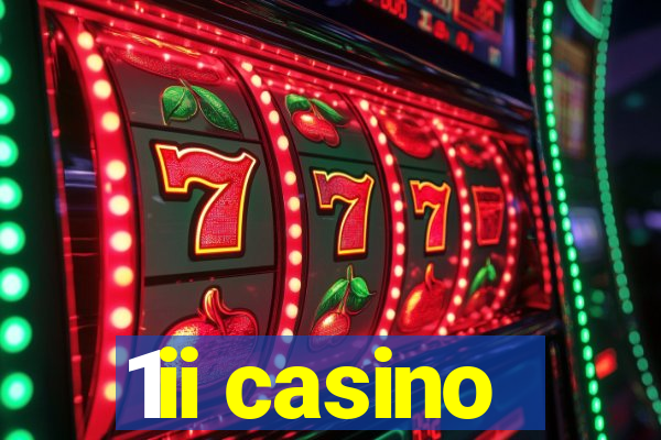 1ii casino