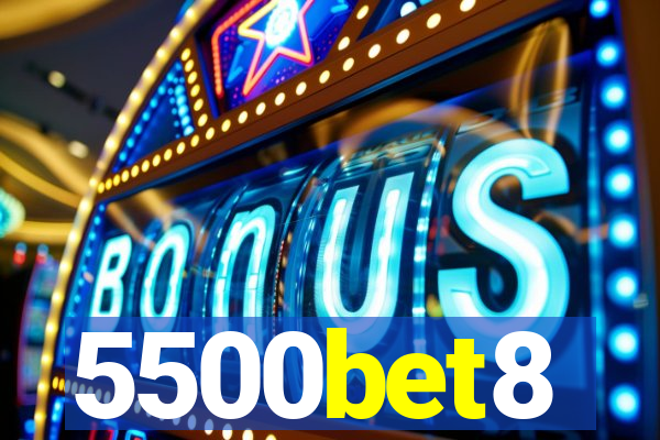 5500bet8