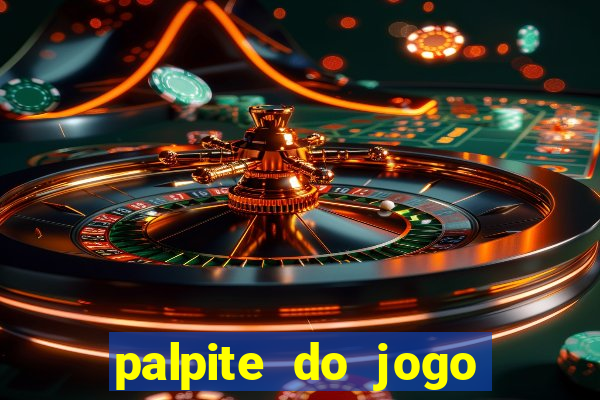 palpite do jogo aberto de hoje