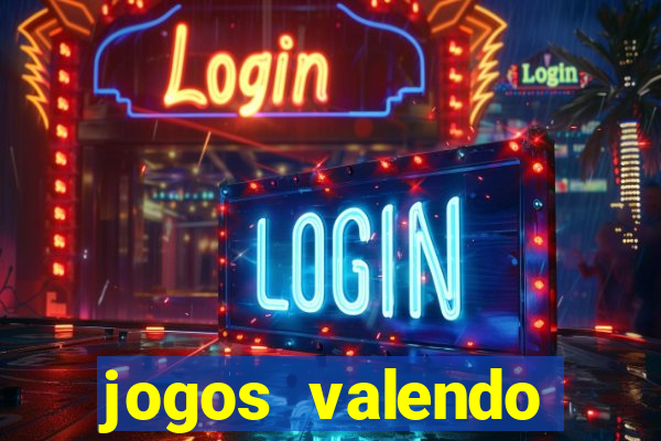 jogos valendo dinheiro online