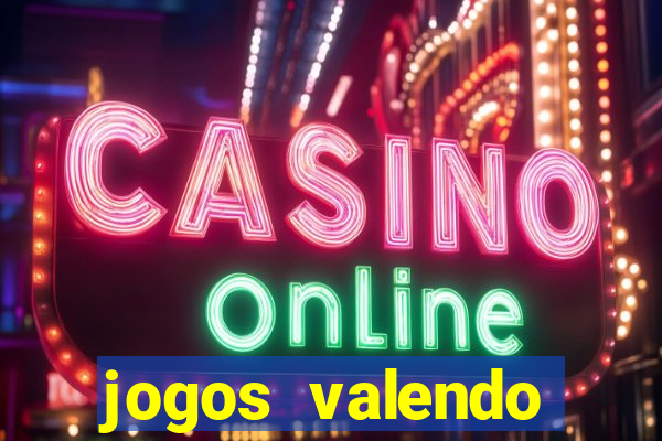 jogos valendo dinheiro online