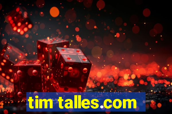 tim talles.com