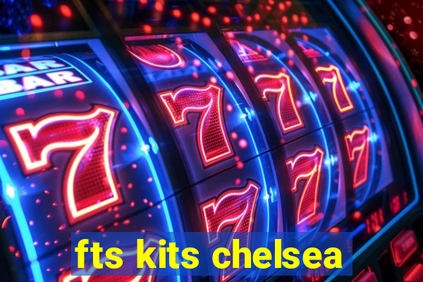 fts kits chelsea