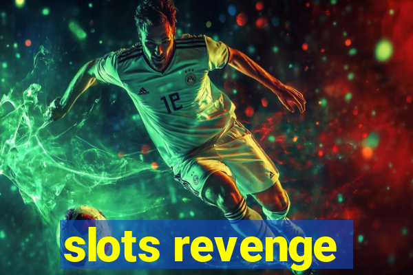 slots revenge