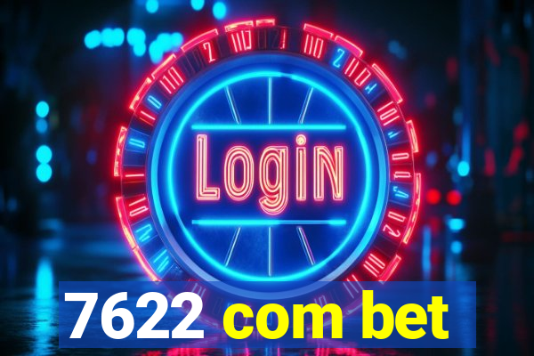 7622 com bet