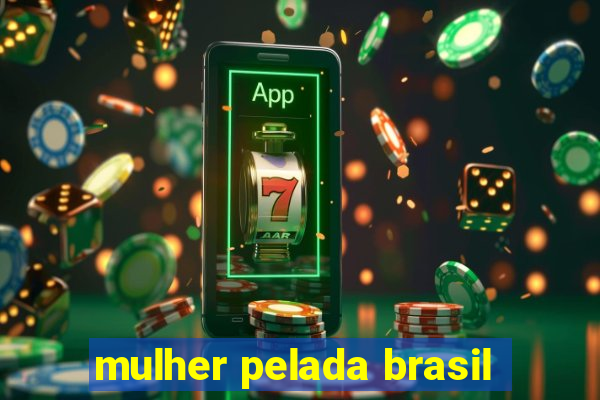 mulher pelada brasil