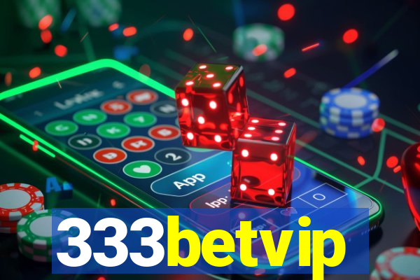 333betvip