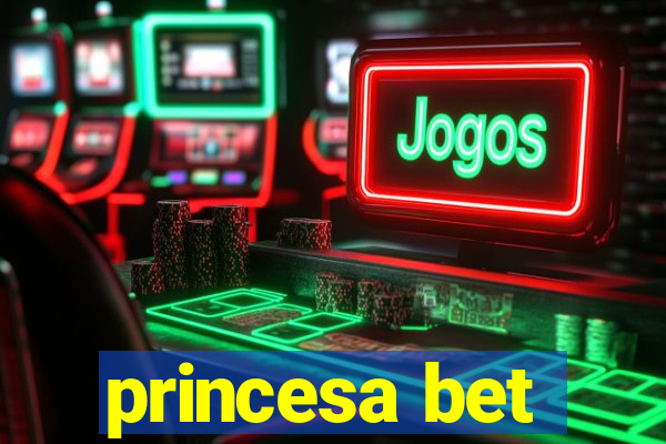 princesa bet